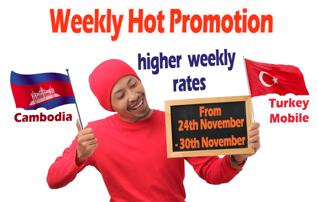 higher weekly rates Turkey   - Cambodia    